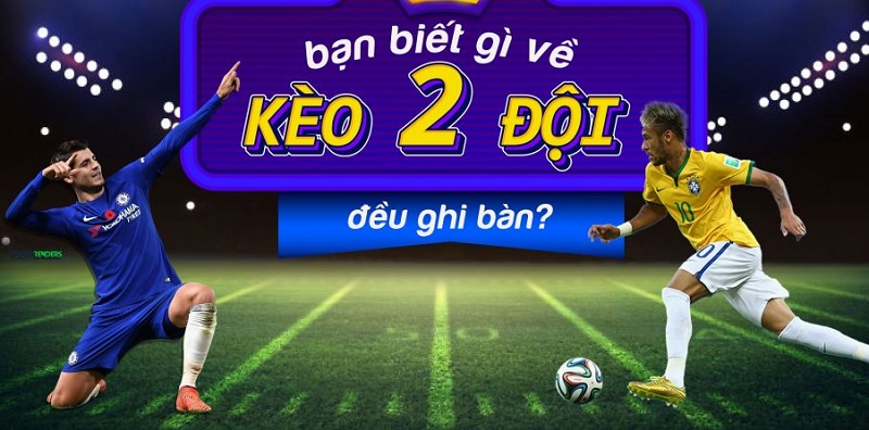 Tham gia kèo cược 2 đội đều ghi bàn tại VN88