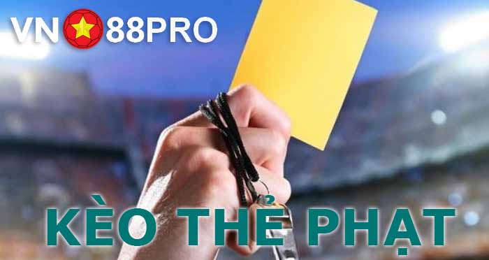 Kèo thẻ phạt Kèo thẻ phạt